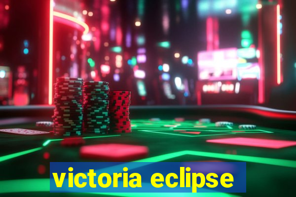 victoria eclipse