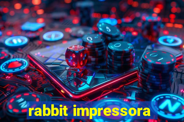 rabbit impressora