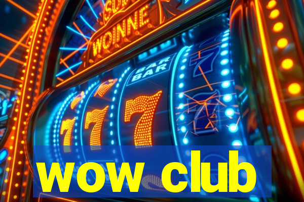 wow club