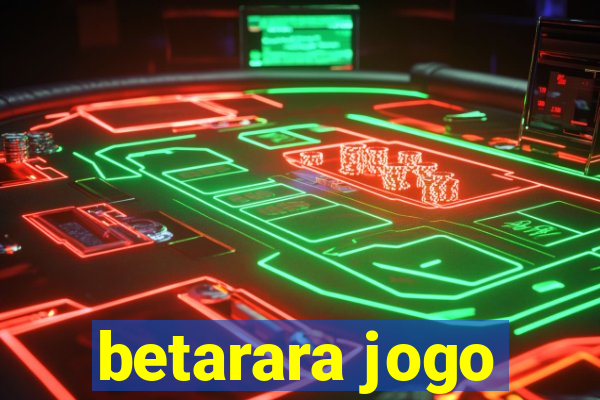 betarara jogo