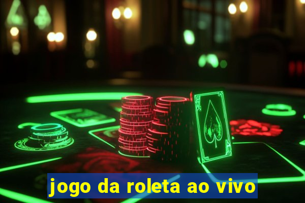 jogo da roleta ao vivo