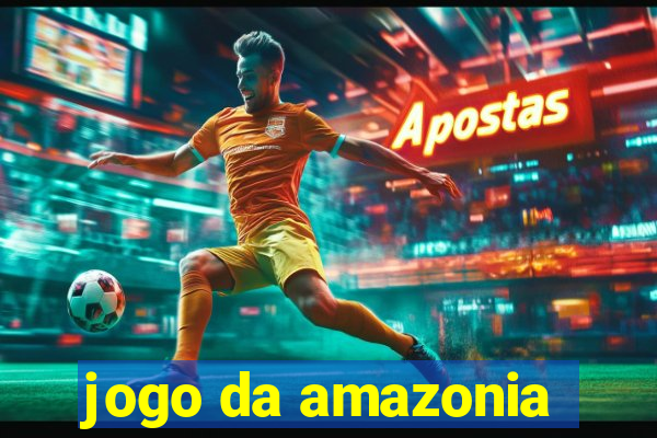 jogo da amazonia