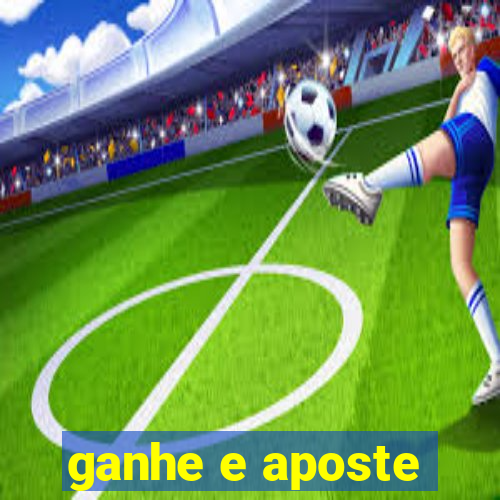 ganhe e aposte