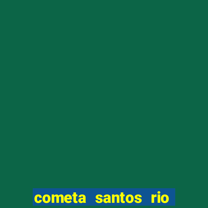 cometa santos rio de janeiro