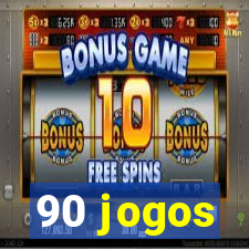 90 jogos