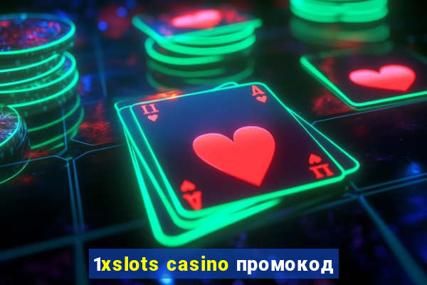 1xslots casino промокод