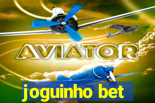 joguinho bet