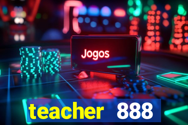 teacher 888 plataforma login