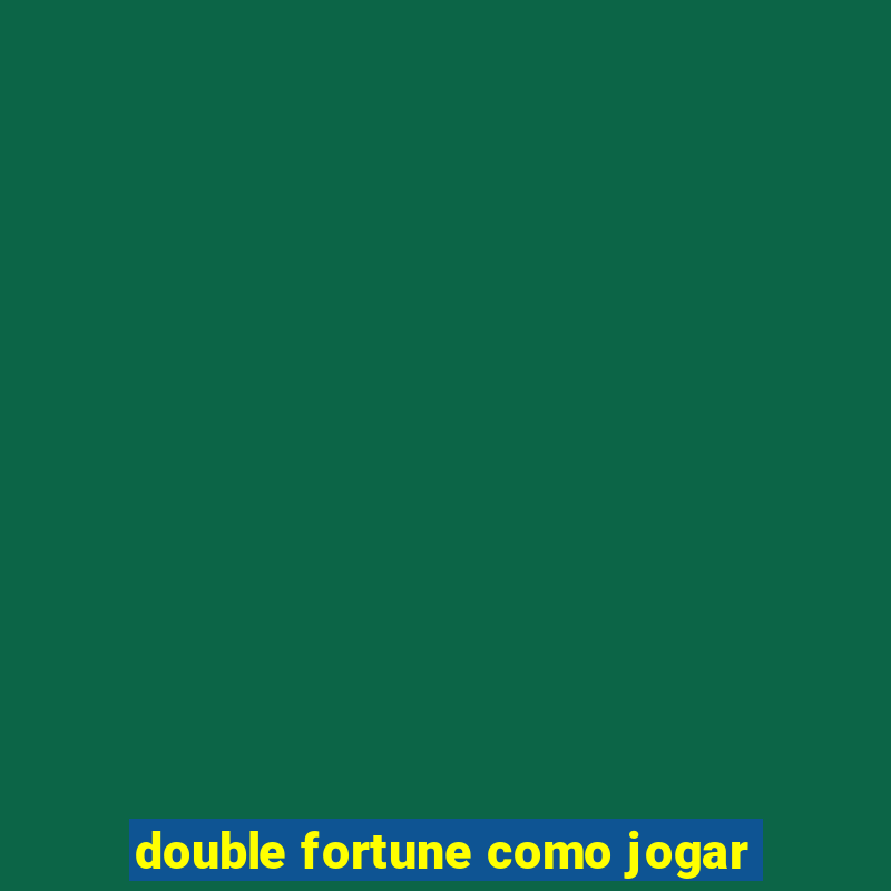 double fortune como jogar