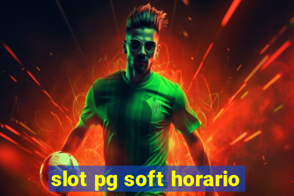 slot pg soft horario