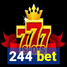 244 bet