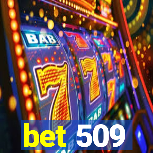 bet 509