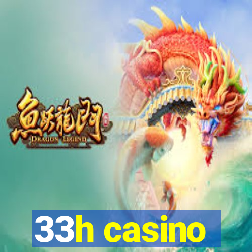 33h casino