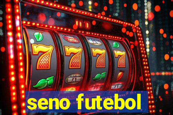 seno futebol