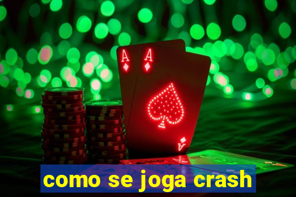 como se joga crash