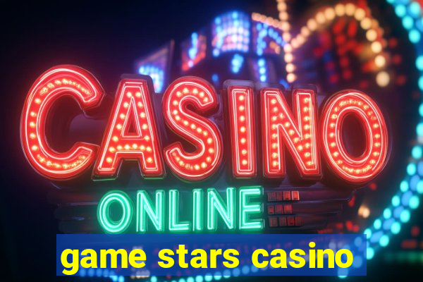 game stars casino