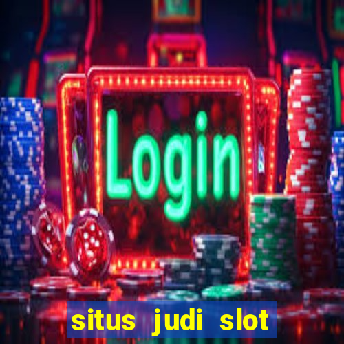 situs judi slot slot online terbaik