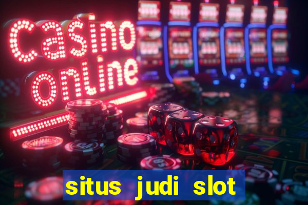 situs judi slot slot online terbaik