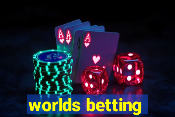 worlds betting