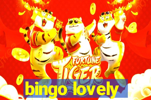 bingo lovely