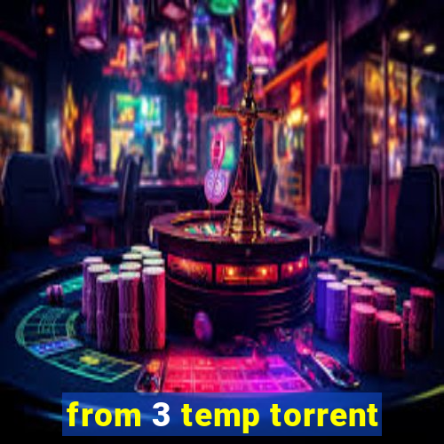 from 3 temp torrent