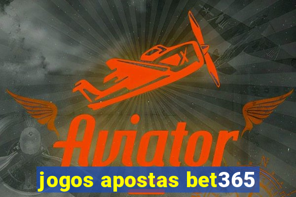 jogos apostas bet365