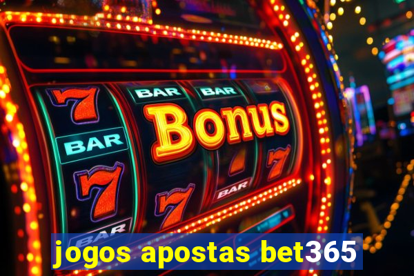 jogos apostas bet365