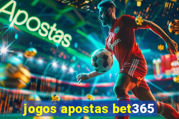 jogos apostas bet365