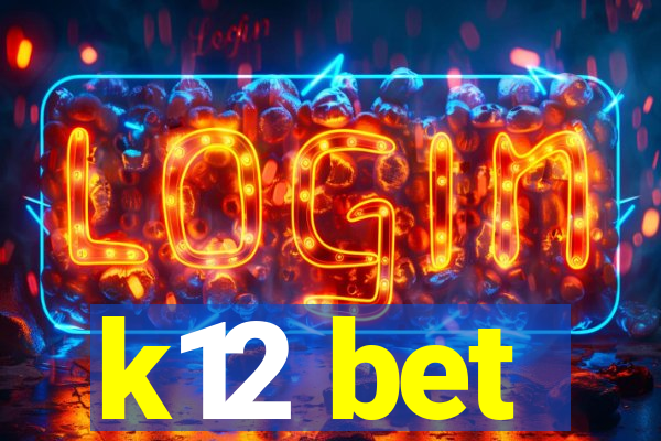 k12 bet