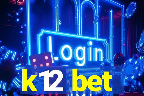 k12 bet