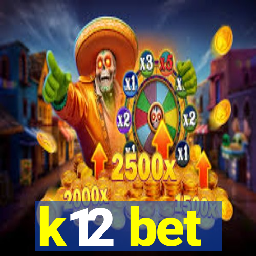 k12 bet