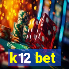 k12 bet