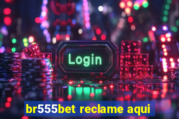 br555bet reclame aqui