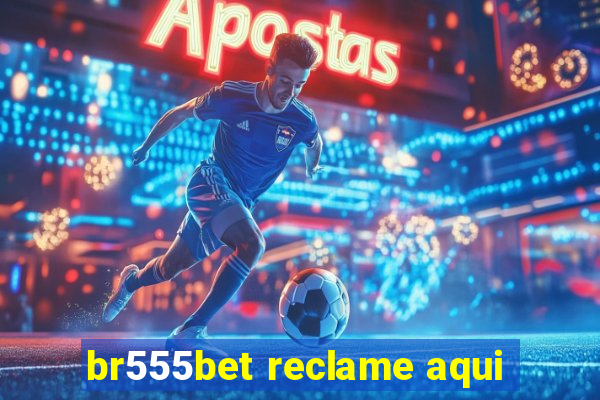 br555bet reclame aqui