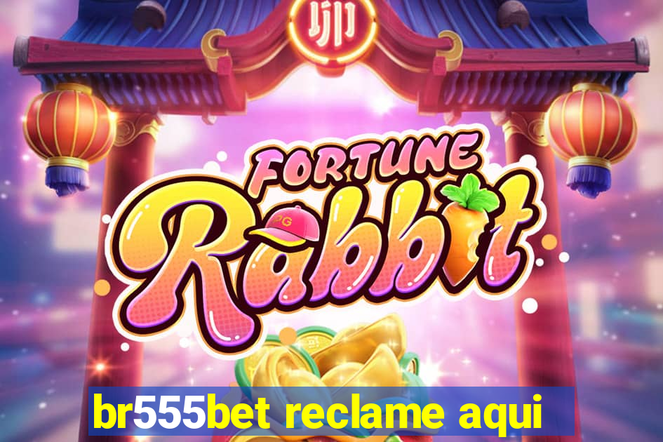 br555bet reclame aqui