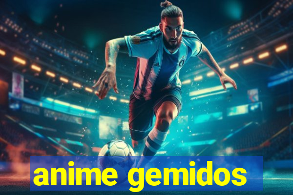 anime gemidos