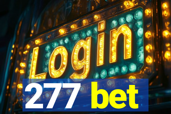 277 bet