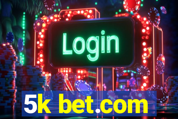 5k bet.com