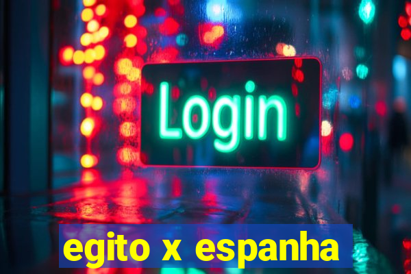 egito x espanha