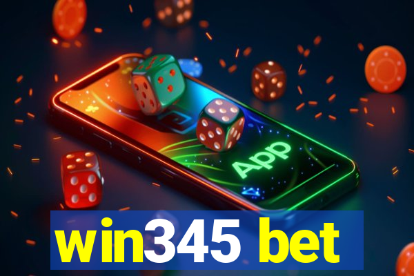 win345 bet