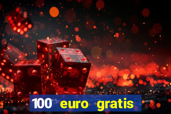 100 euro gratis online casino