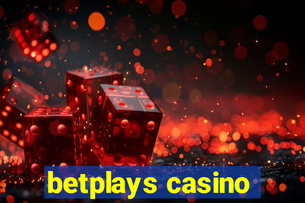 betplays casino