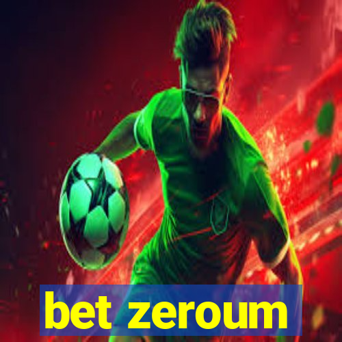 bet zeroum