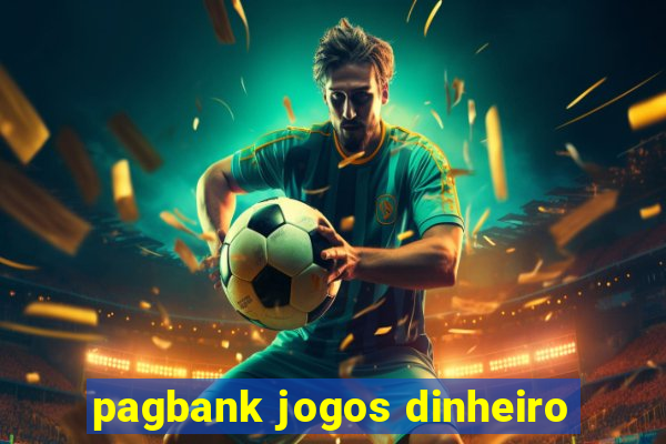 pagbank jogos dinheiro