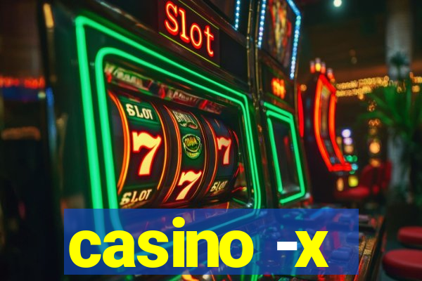 casino -x