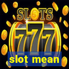 slot mean