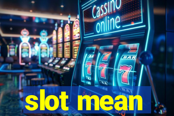 slot mean