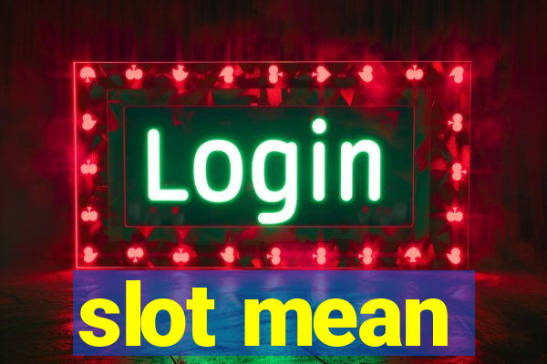 slot mean