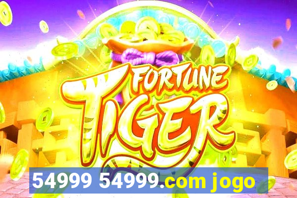 54999 54999.com jogo