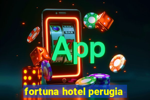 fortuna hotel perugia